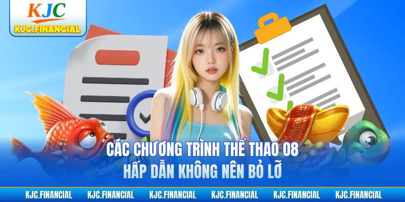 Các chương trình thể thao O8 hấp dẫn không nên bỏ lỡ