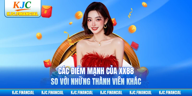 Các điểm mạnh của XX88 so với những thành viên khác
