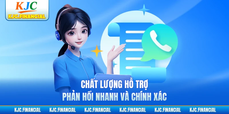 Chất lượng hỗ trợ phản hồi nhanh và chính xác