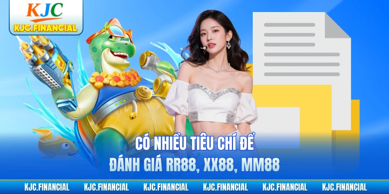 Có nhiều tiêu chí để đánh giá RR88, XX88, MM88