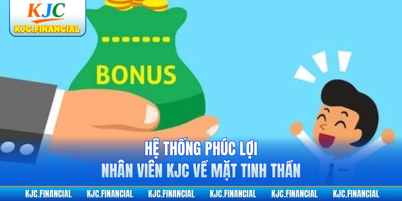 Hệ thống phúc lợi nhân viên KJC về mặt tinh thần