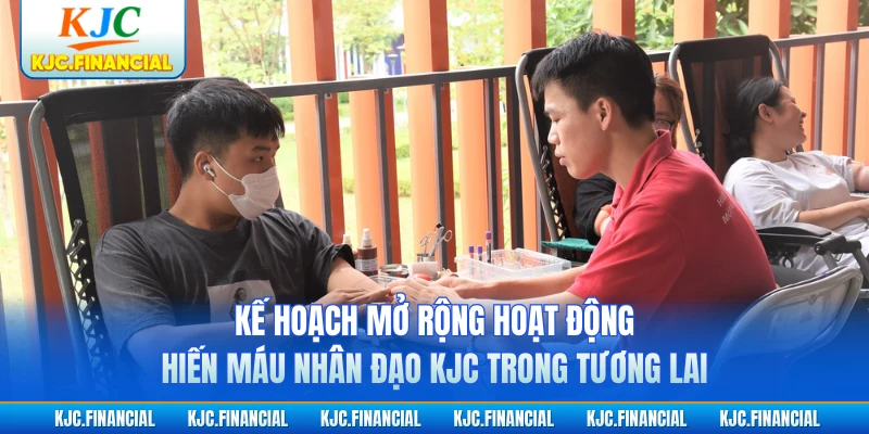 Kế hoạch mở rộng hoạt động hiến máu nhân đạo KJC trong tương lai
