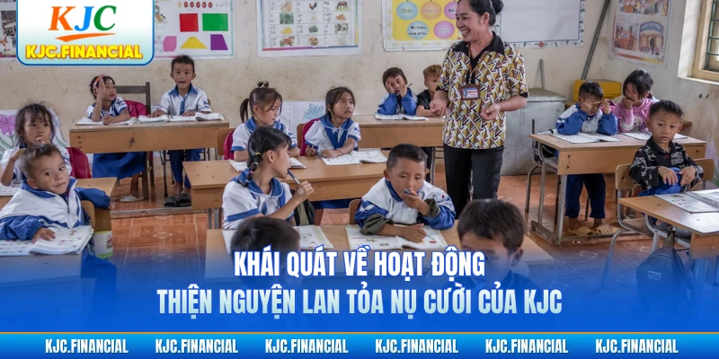 Khái quát về hoạt động thiện nguyện lan tỏa nụ cười của KJC