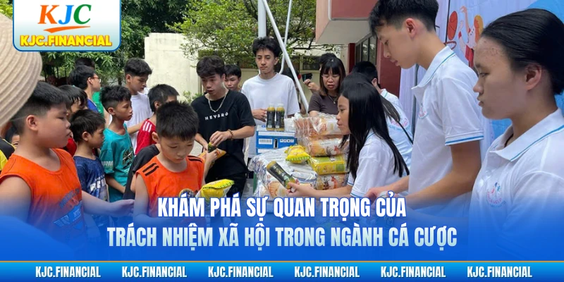 Khám phá sự quan trọng của trách nhiệm xã hội trong ngành cá cược