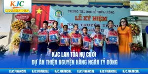 KJC Lan Tỏa Nụ Cười - Dự Án Thiện Nguyện Hàng Ngàn Tỷ Đồng