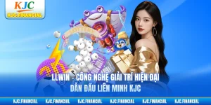 LLWIN - Công Nghệ Giải Trí Hiện Đại, Dẫn Đầu Liên Minh KJC