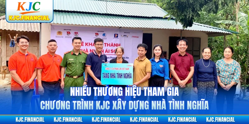 Nhiều thương hiệu tham gia chương trình KJC xây dựng nhà tình nghĩa