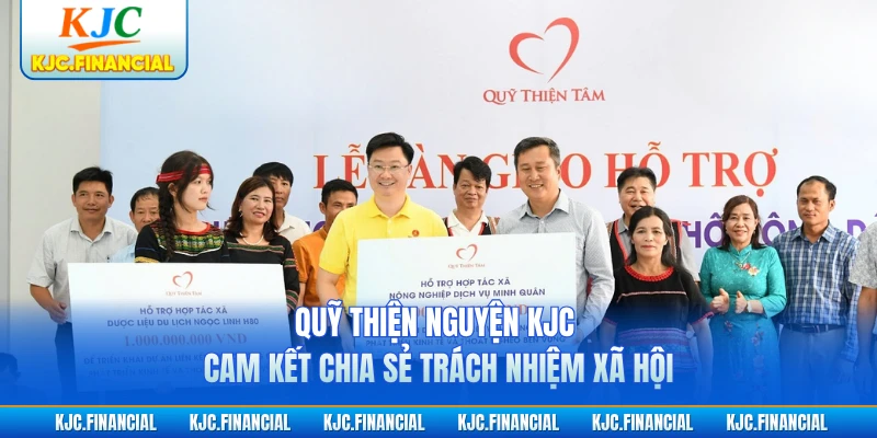 Quỹ Thiện Nguyện KJC - Cam Kết Chia Sẻ Trách Nhiệm Xã Hội