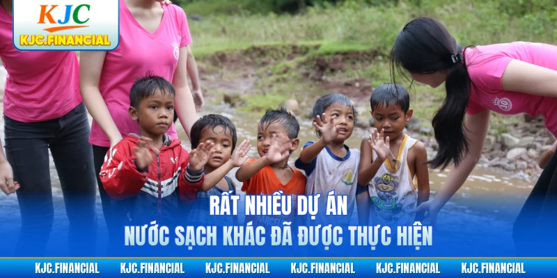 Rất nhiều dự án nước sạch khác đã được thực hiện