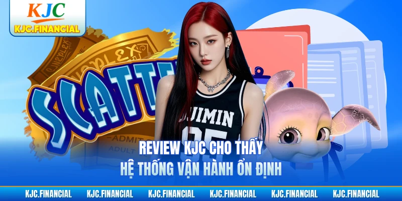 Review thương hiệu cho thấy hệ thống vận hành ổn định