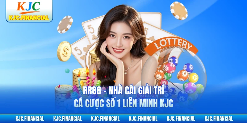 RR88 - Nhà Cái Giải Trí, Cá Cược Số 1 Liên Minh KJC