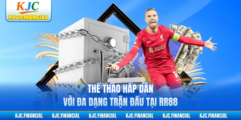 Thể thao hấp dẫn với đa dạng trận đấu tại RR88