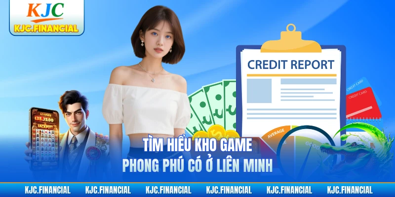 Tìm hiểu kho game phong phú có ở liên minh
